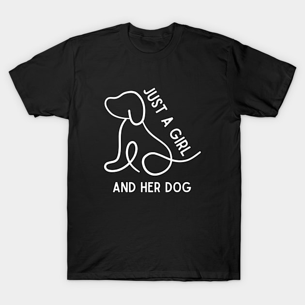 Just A Girl And Her Dog T-Shirt by Bella Designs